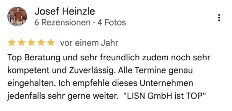 Google-Rezension von Josef Heinzle, 5 Sterne: Top-Beratung, kompetent und zuverlässig, alle Termine genau eingehalten.