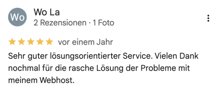 Google-Rezension von Wo La, 5 Sterne: lösungsorientierter Service und rasche Lösung der Probleme mit dem Webhost.